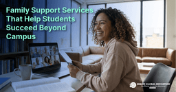 Family Support Services That Help Students Succeed Beyond Campus