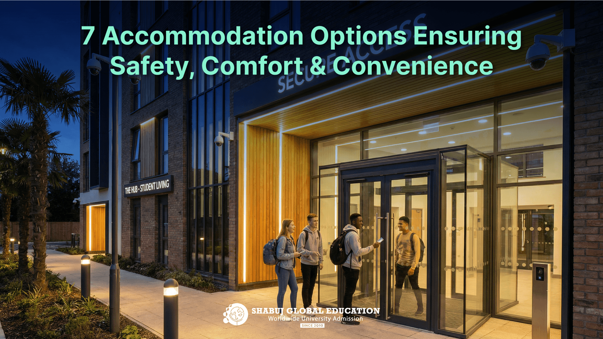 7 Accommodation Options Ensuring Safety, Comfort and Convenience